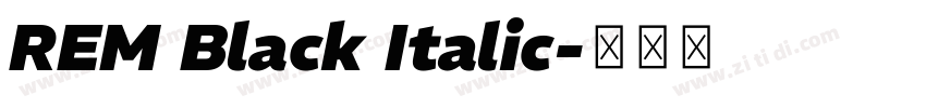 REM Black Italic字体转换